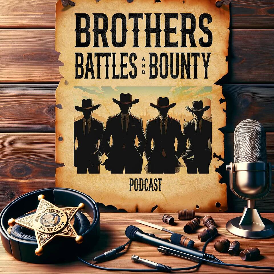 Brothers, Battles & Bounty