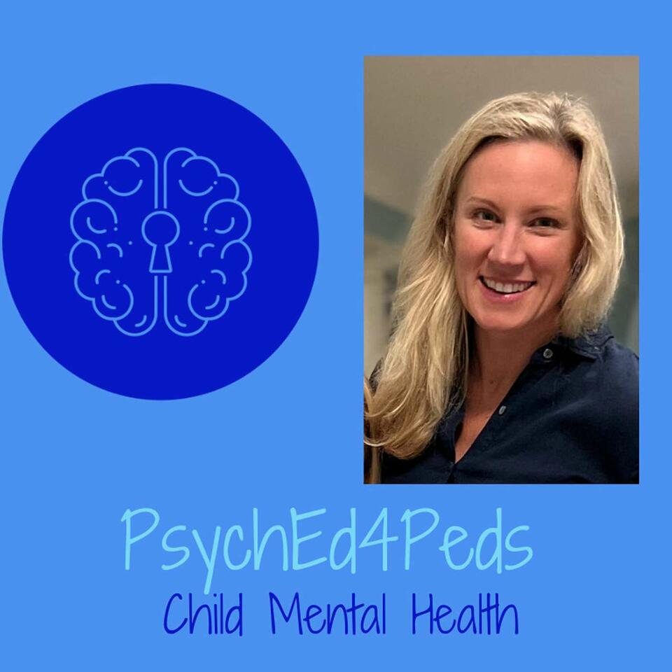 PsychEd4Peds: child mental health podcast for pediatric clinicians