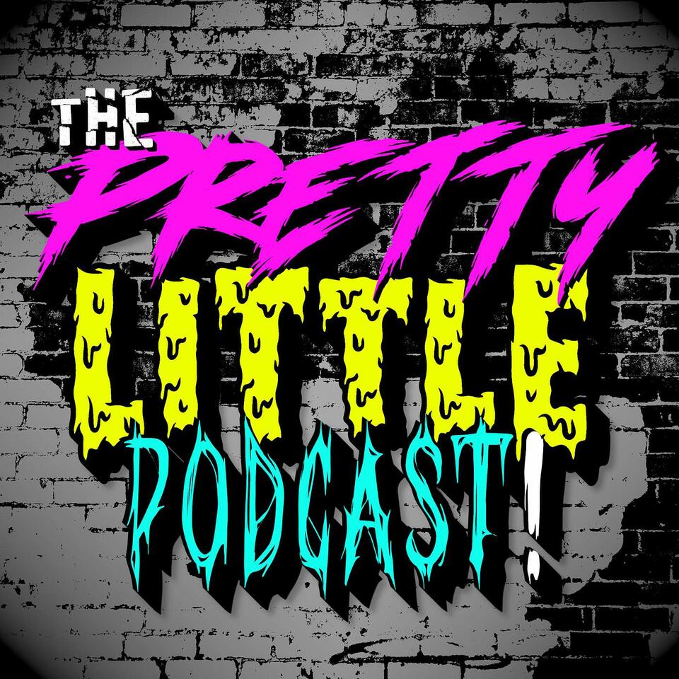 The Pretty Little Podcast!