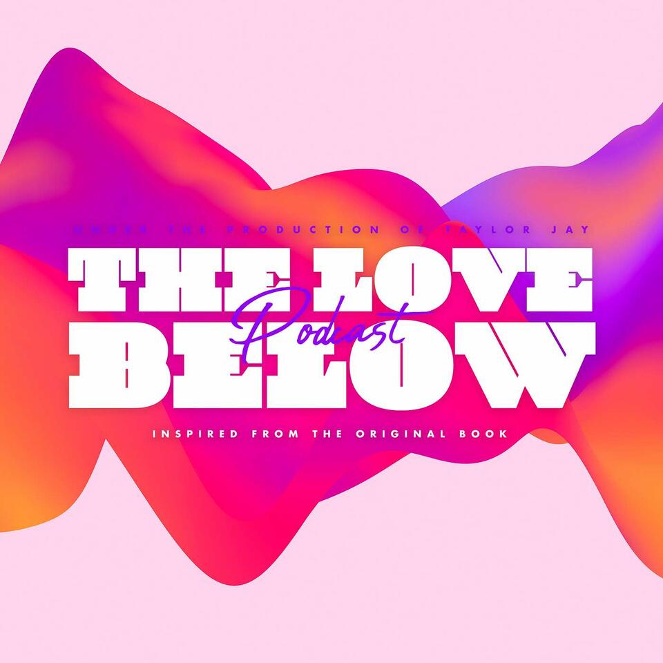 The Love Below Podcast