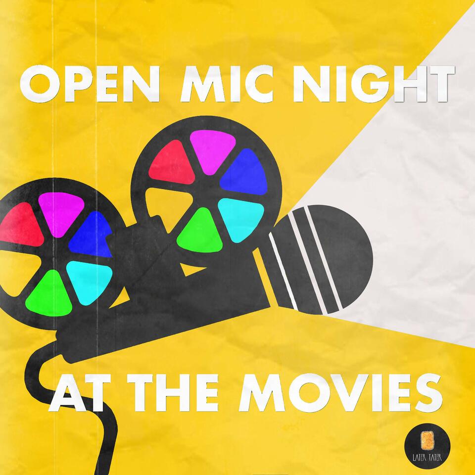 Open Mic Night at the Movies