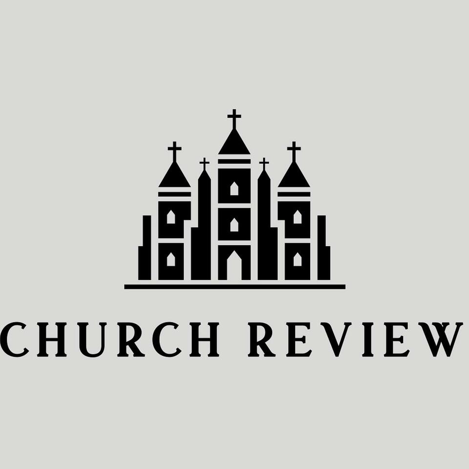 Church Review Podcast