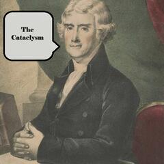 The Cataclysm - Telling Jefferson Lies: Debunking the Myth that America was Founded as a Christian Nation