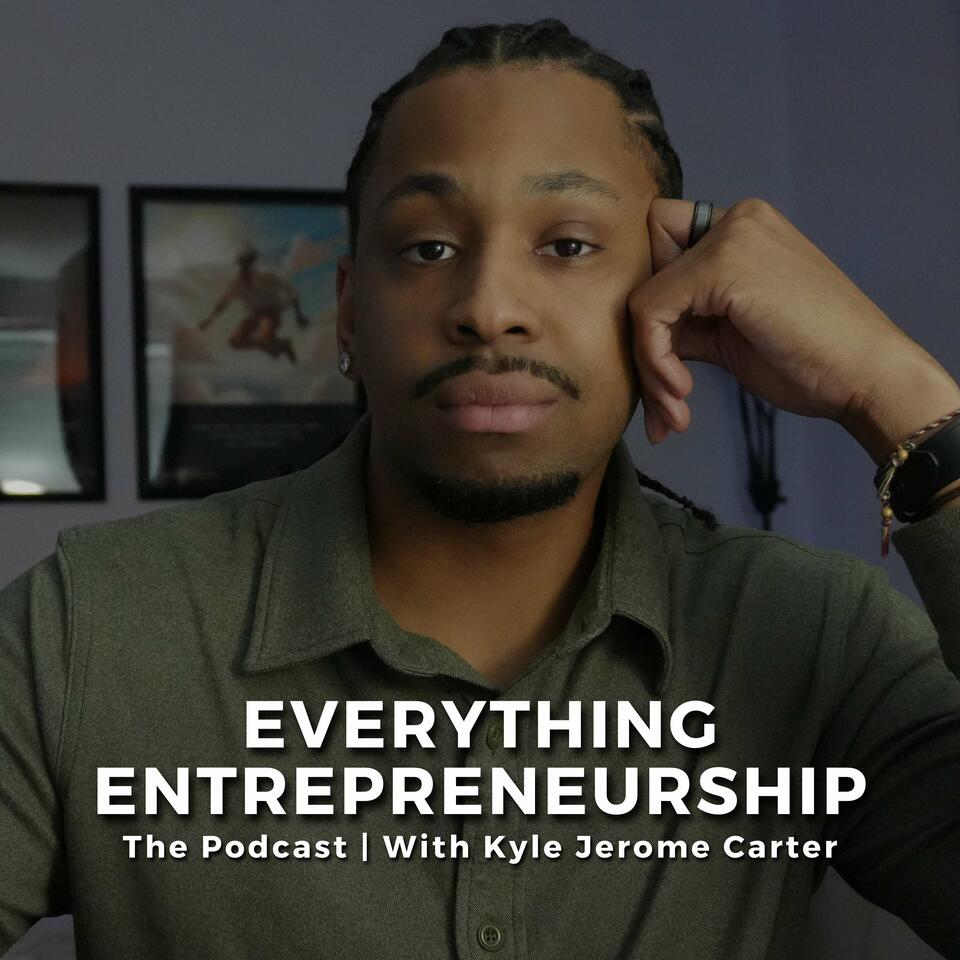 Everything Entrepreneurship The Podcast