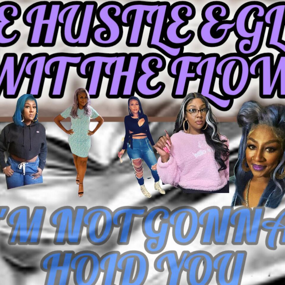 Love Hustle & Glow with the Flow