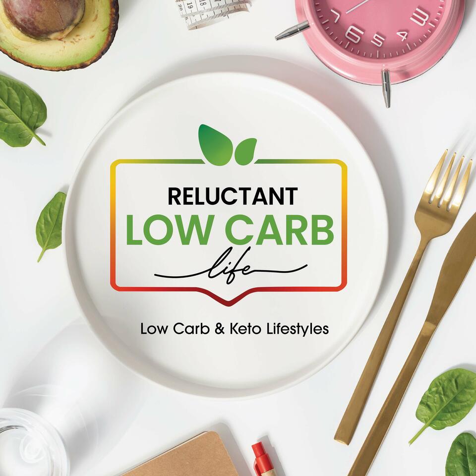 Reluctant Low Carb Life