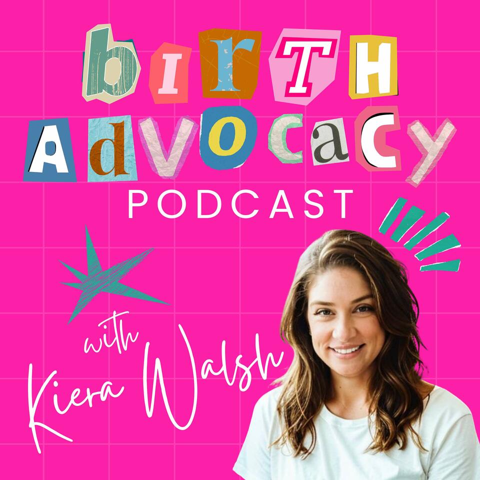The Birth Advocacy Podcast — The Birth Prep Podcast for Pregnant Moms