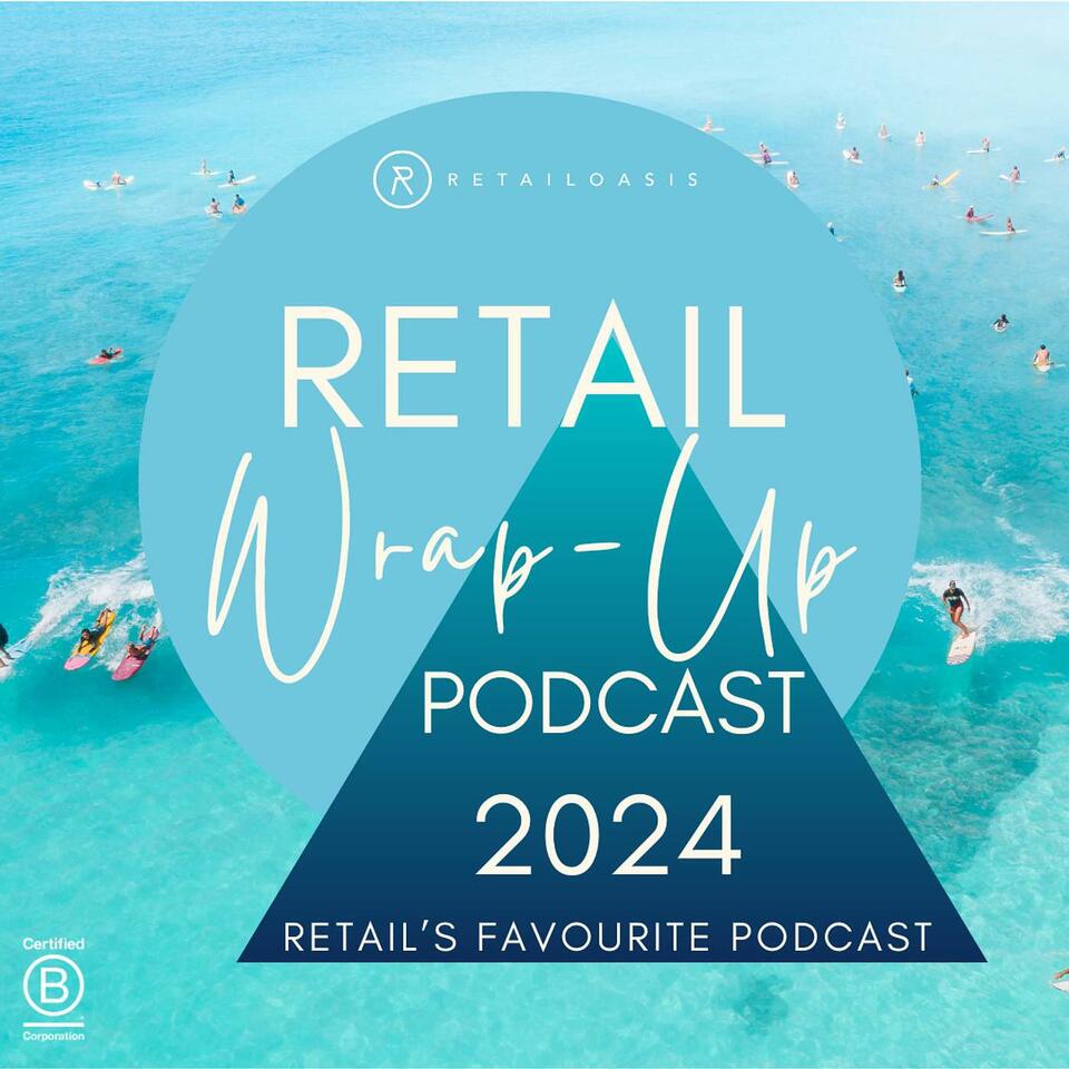 The Retail Wrap-Up