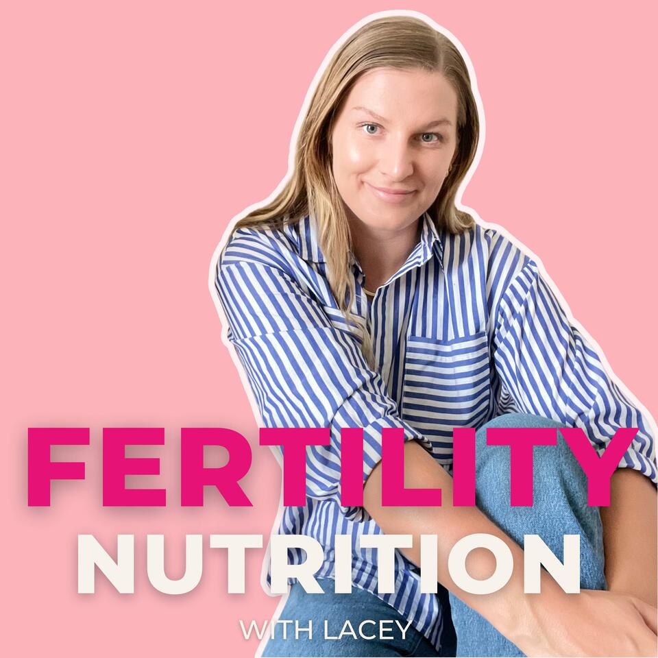Fertility Nutrition with Lacey