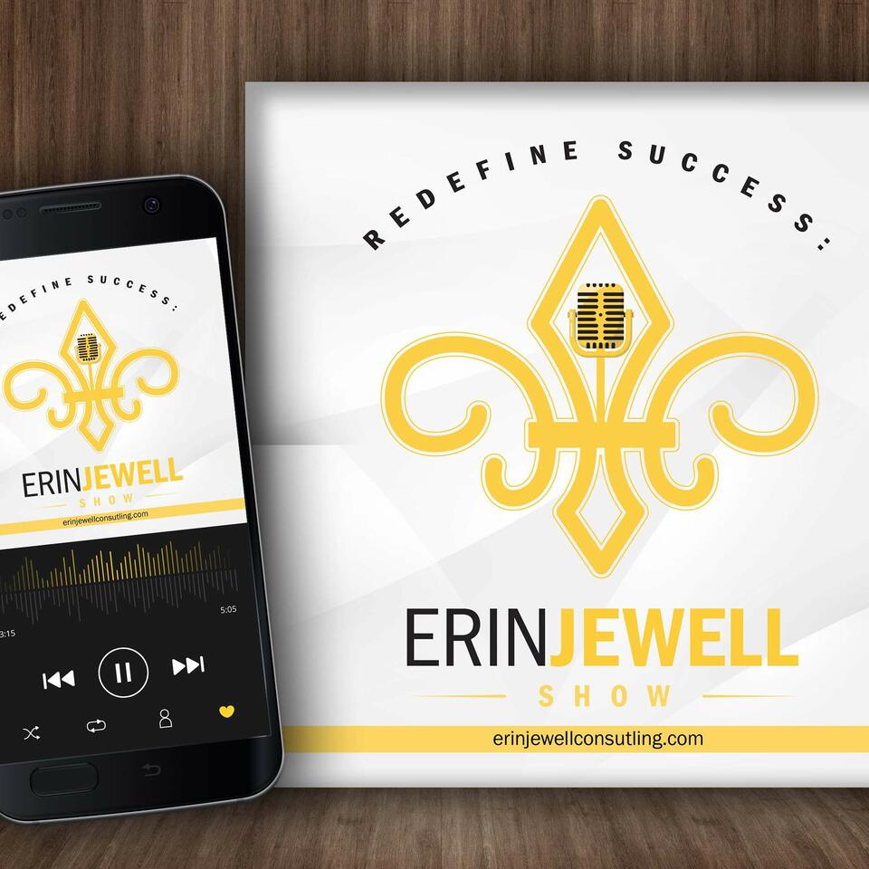 Redefine Success: The Erin Jewell Show