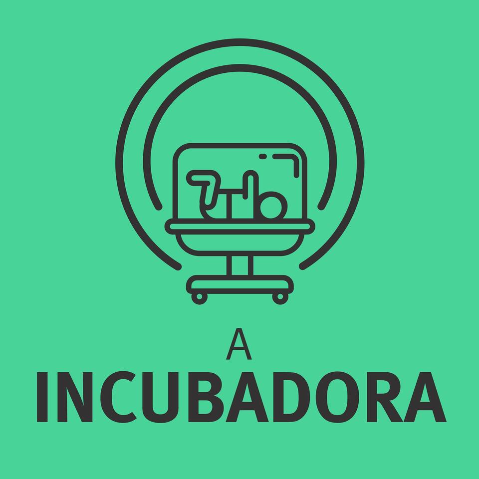 A Incubadora