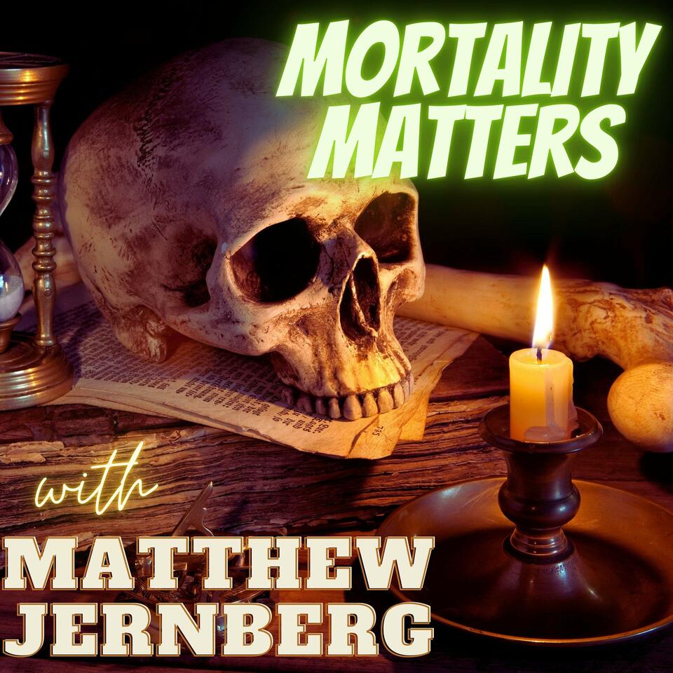 Mortality Matters: Meaning & Death