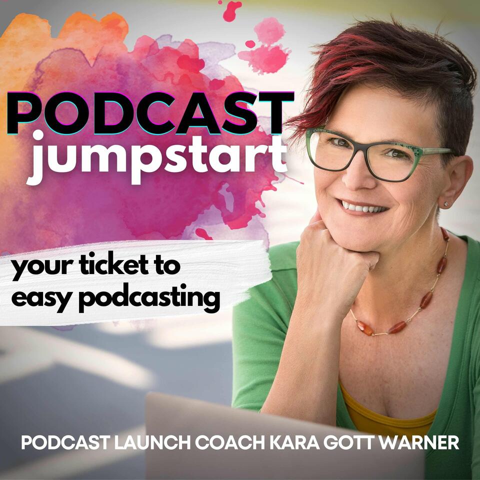 The Podcast Jumpstart