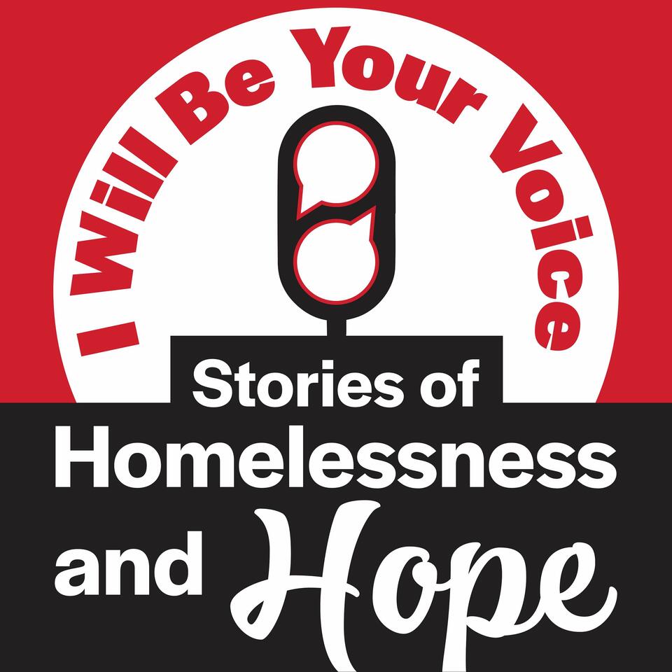 I Will Be Your Voice – Stories of Homelessness and Hope