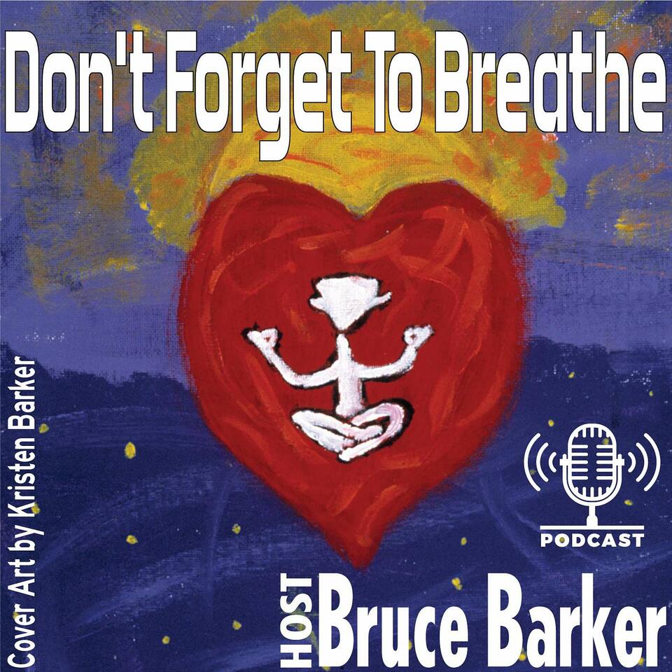 Don't Forget To Breathe
