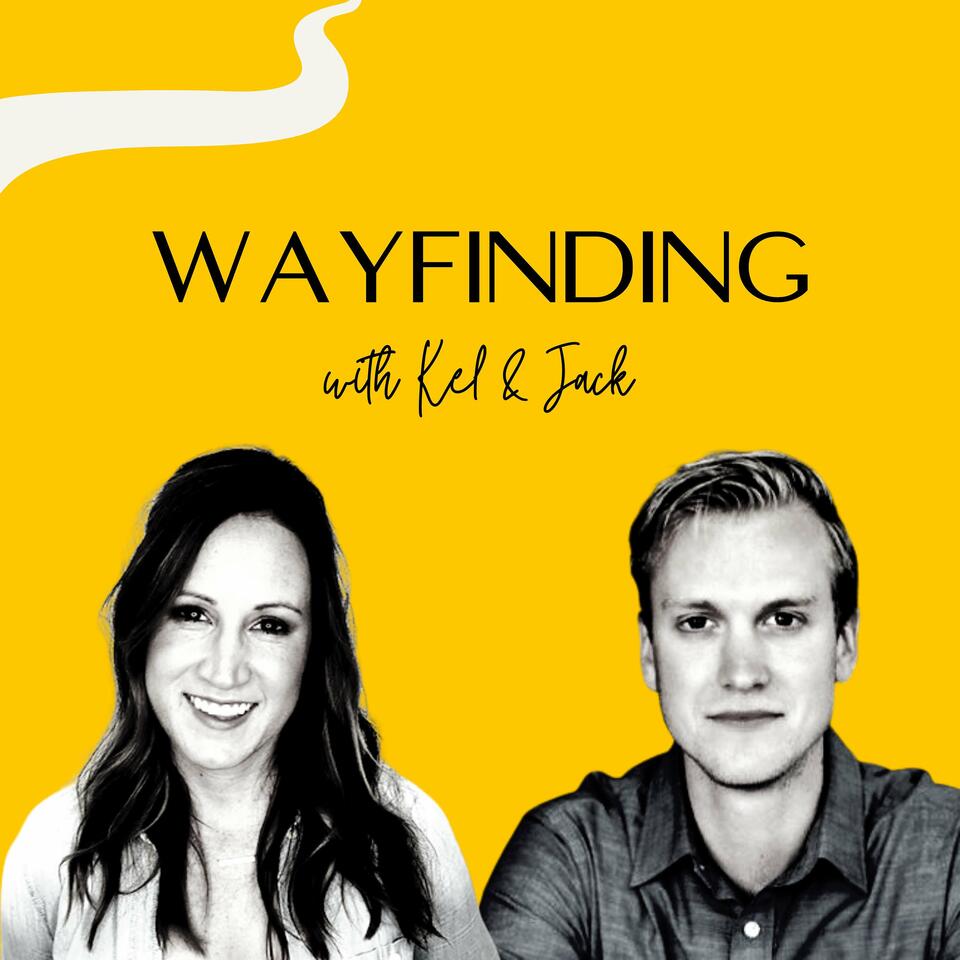 Wayfinding with Kel and Jack