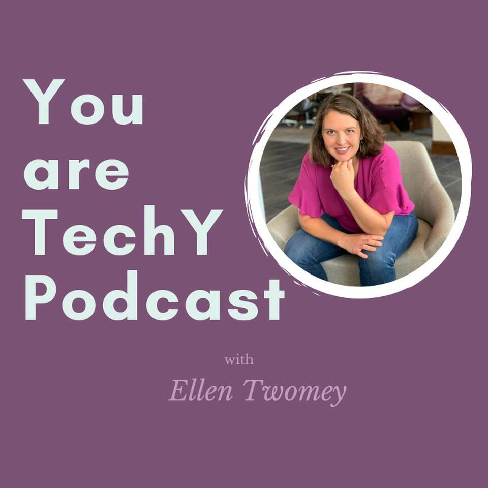 You are techY - A Podcast for Moms New to Tech