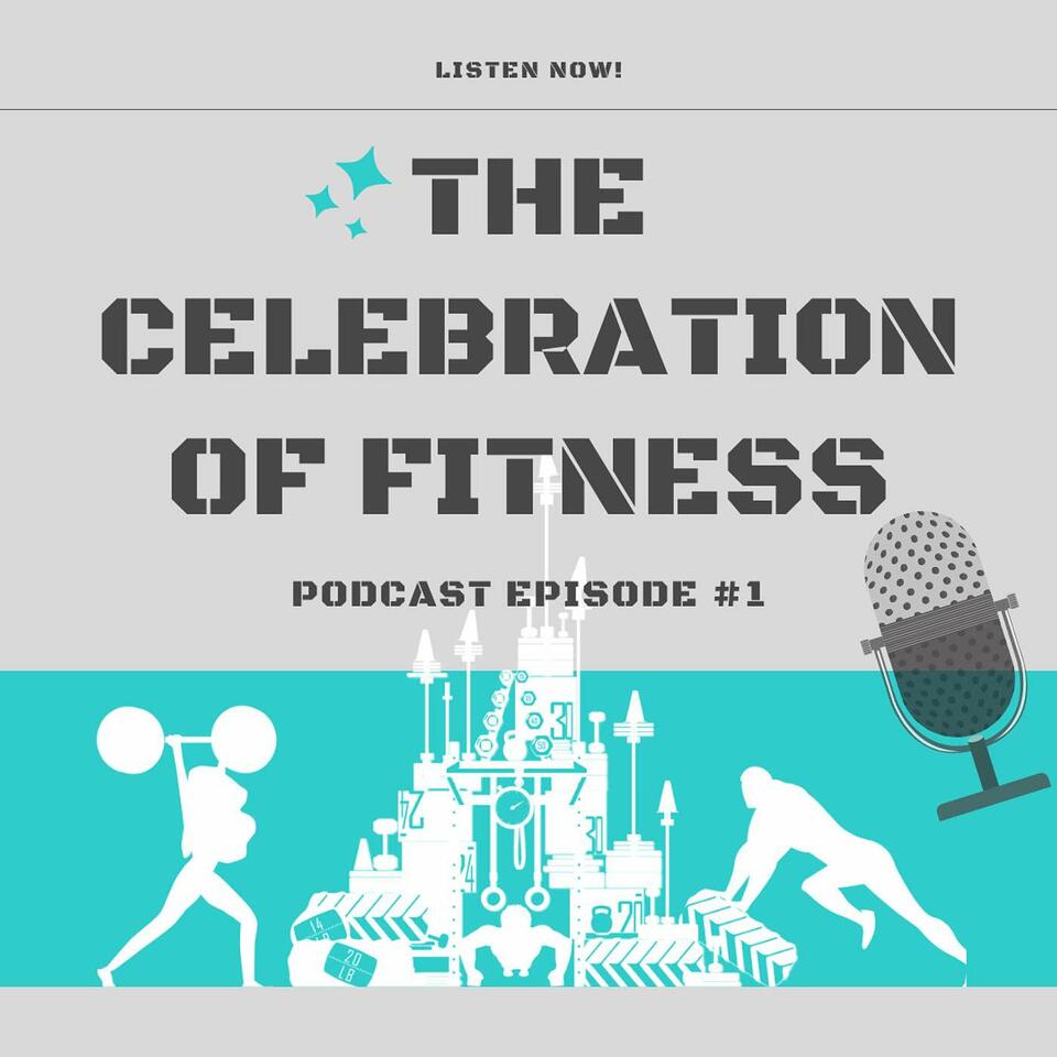 The Celebration of Fitness Podcast