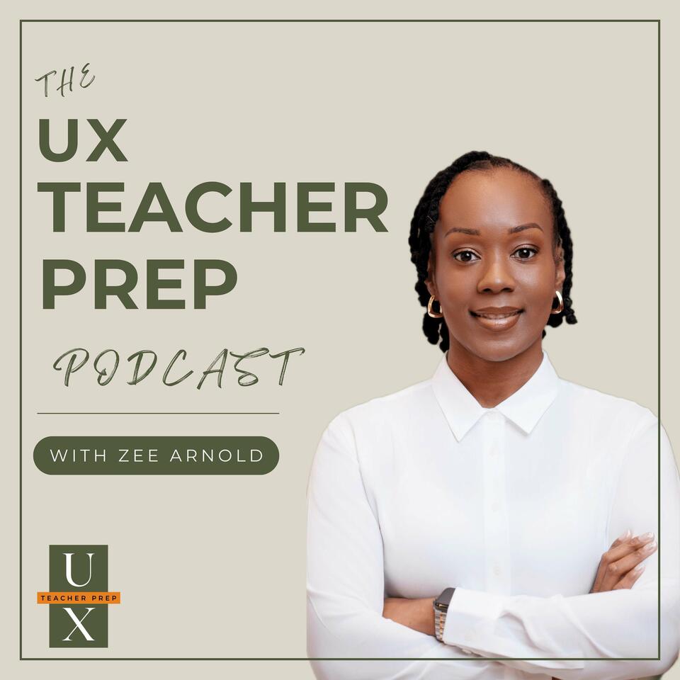 The UX Teacher Prep Podcast