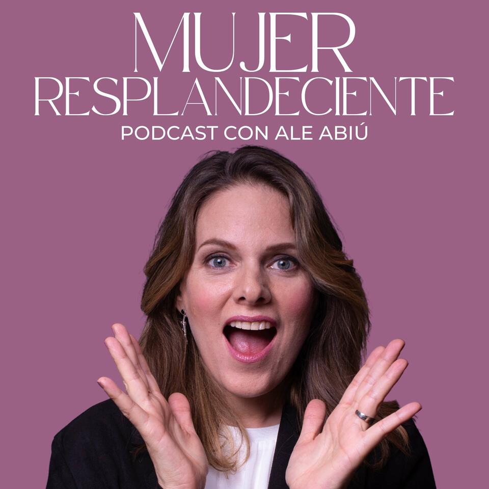 Mujer Resplandeciente con Ale Abiú
