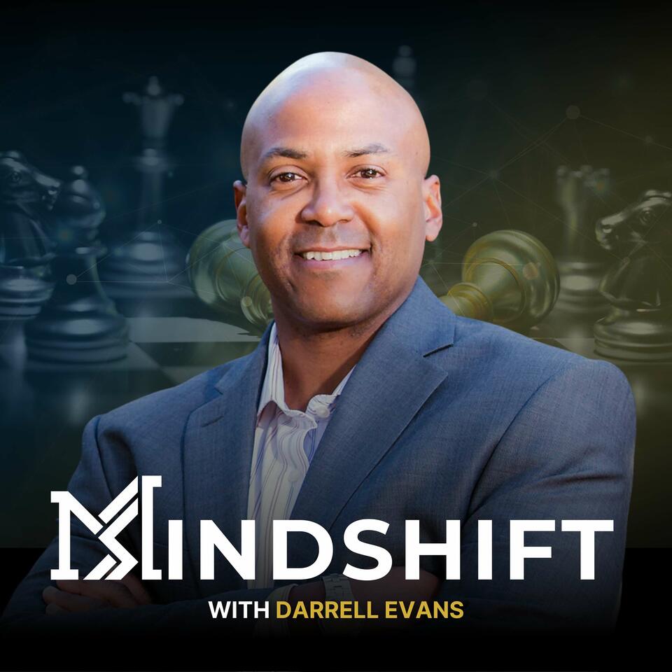 The MindShift Podcast with Darrell Evans