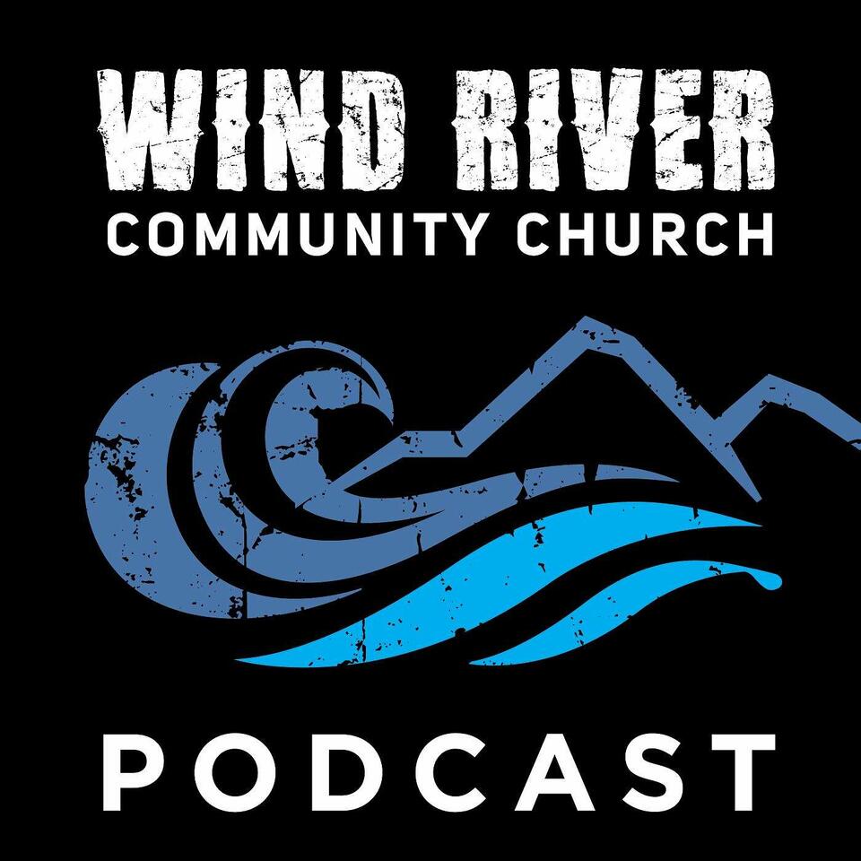 Wind River Community Church Sermons