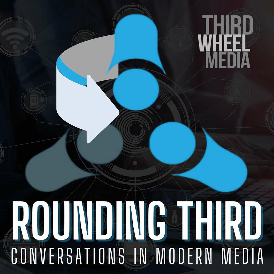 Rounding Third: Conversations in Modern Media