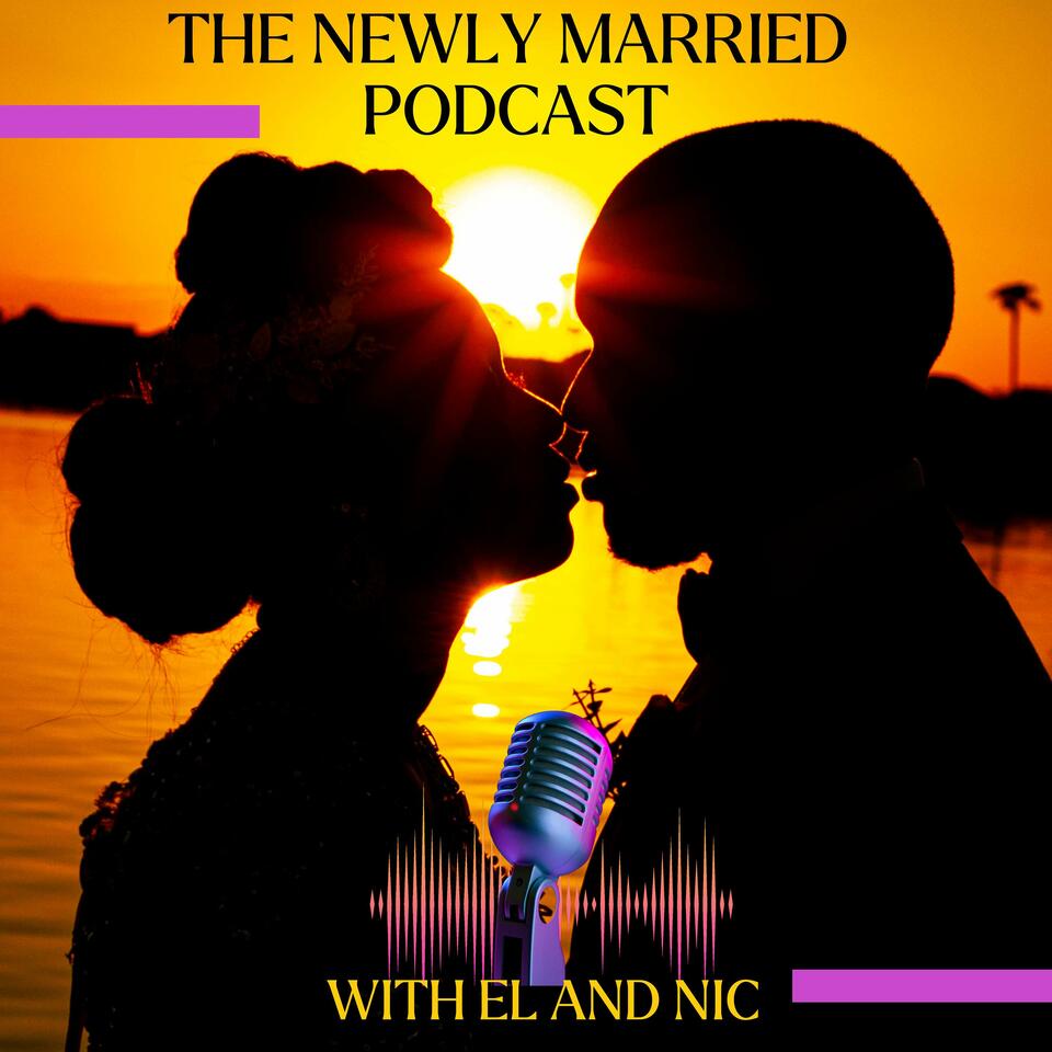 The Newly Married Podcast
