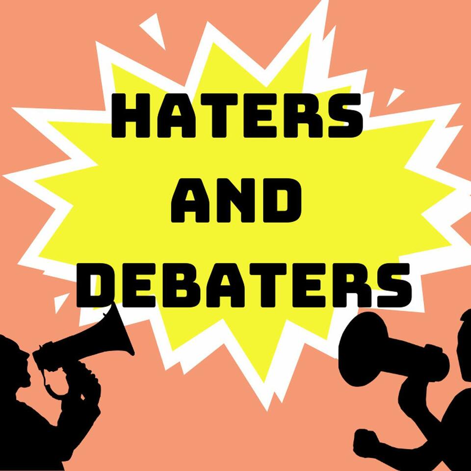 Haters & Debaters