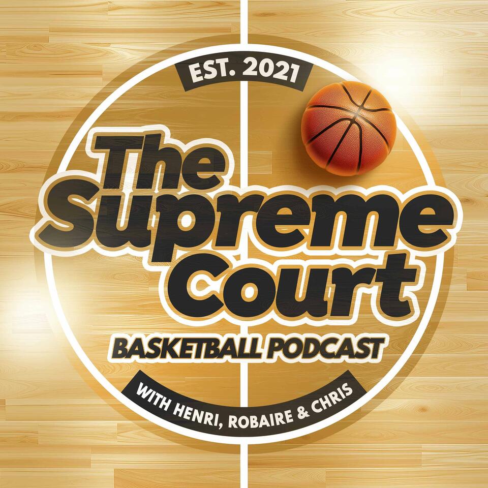 The Supreme Court Basketball Podcast