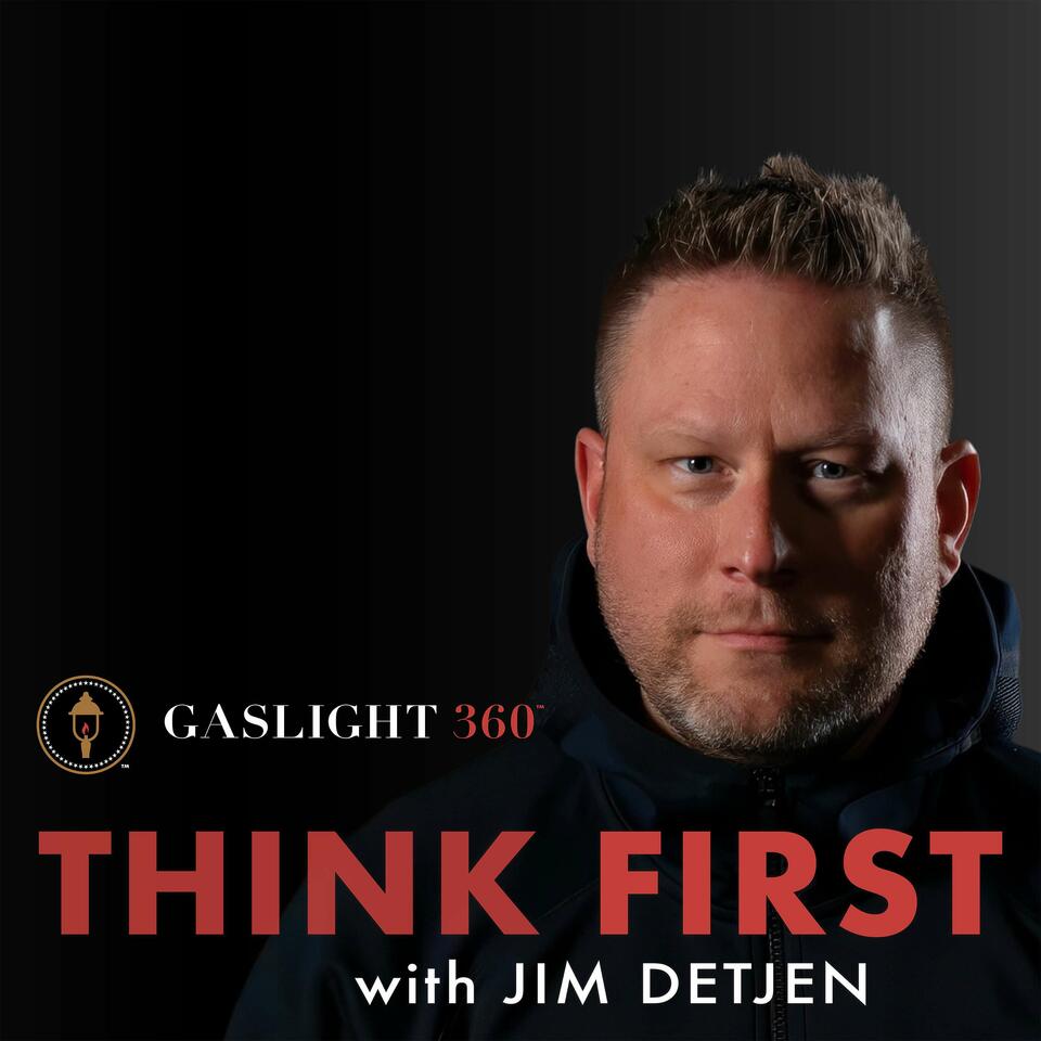 Think First with Jim Detjen