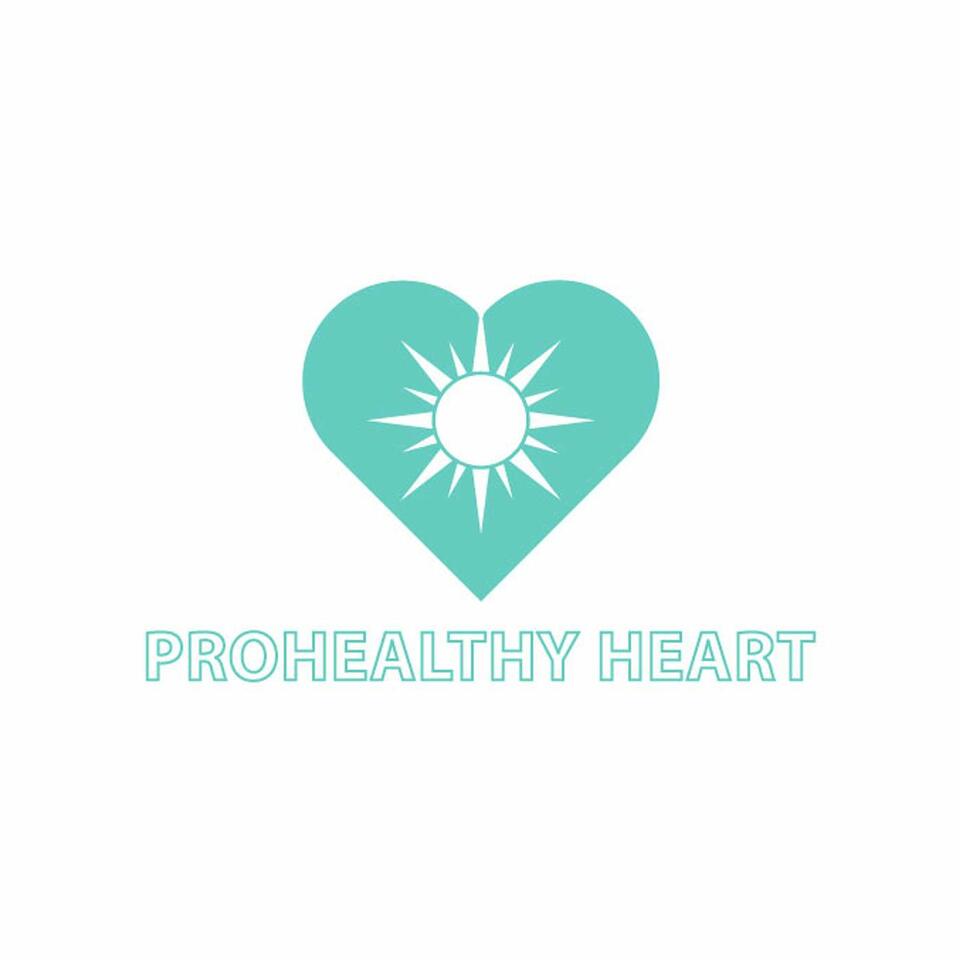 ProHealthy Heart's Podcast