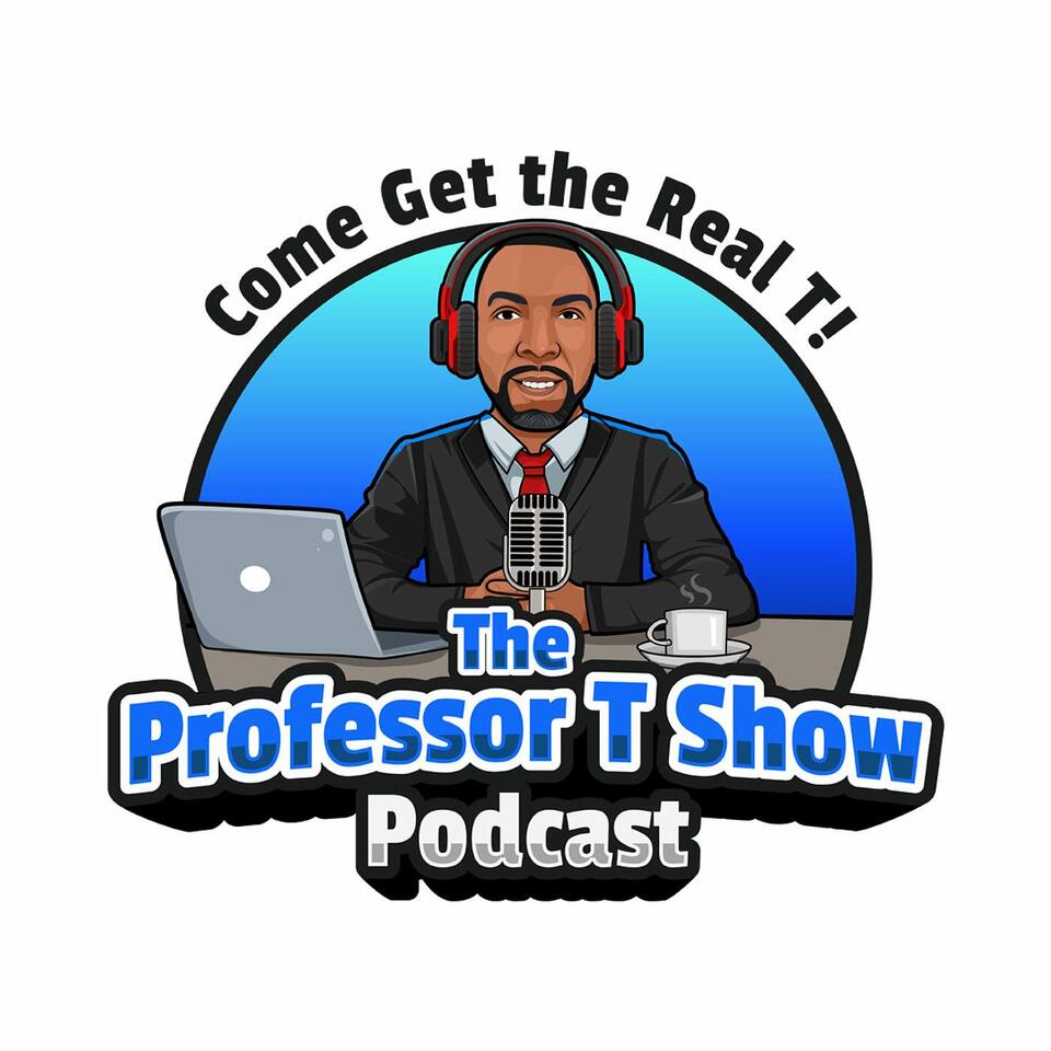 The Professor T Show