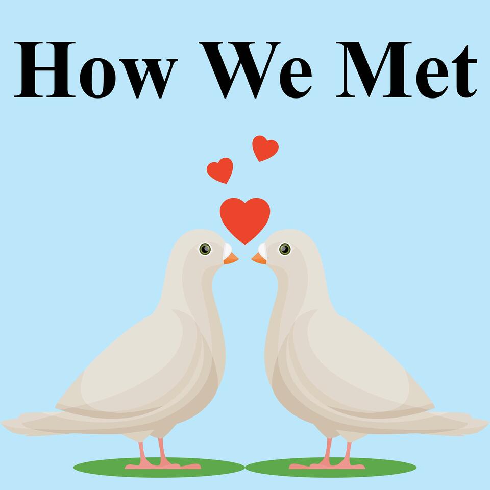 How We Met