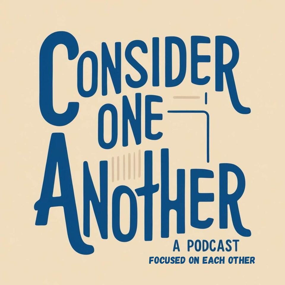 Consider One Another
