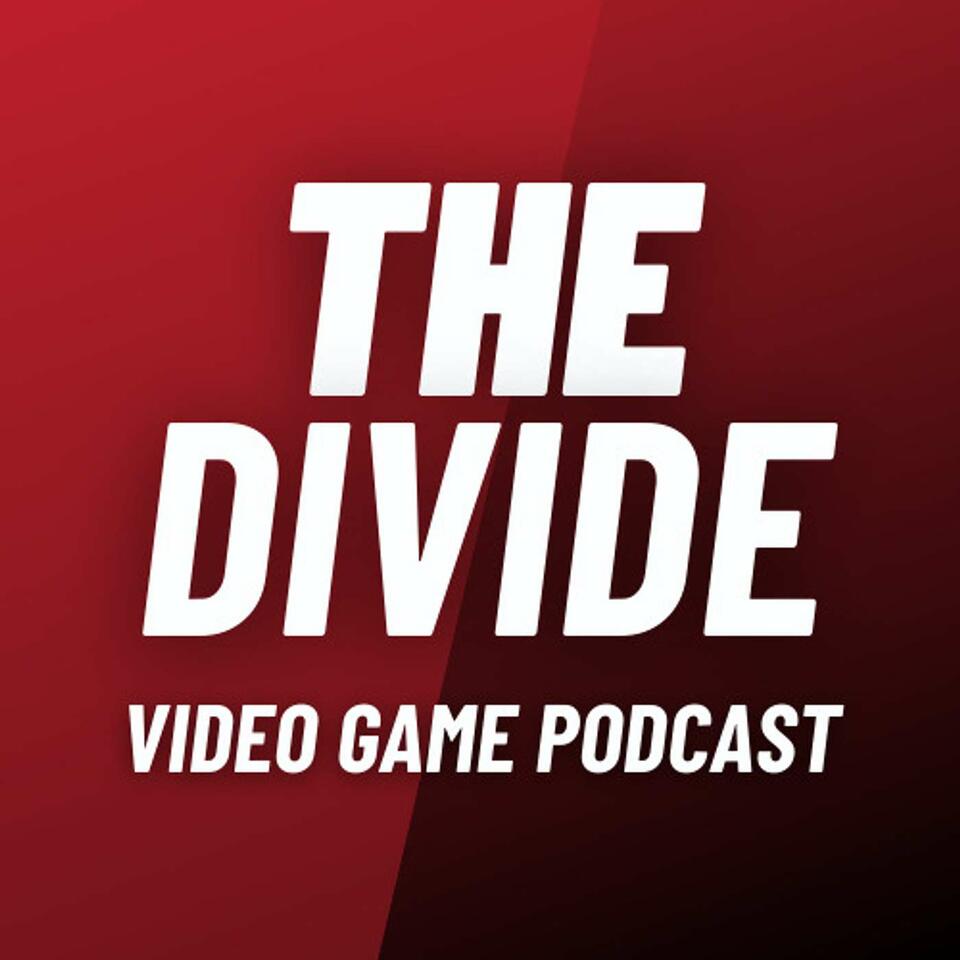 The Divide Gaming Podcast