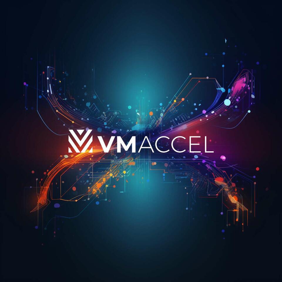 The VMAccel Podcast