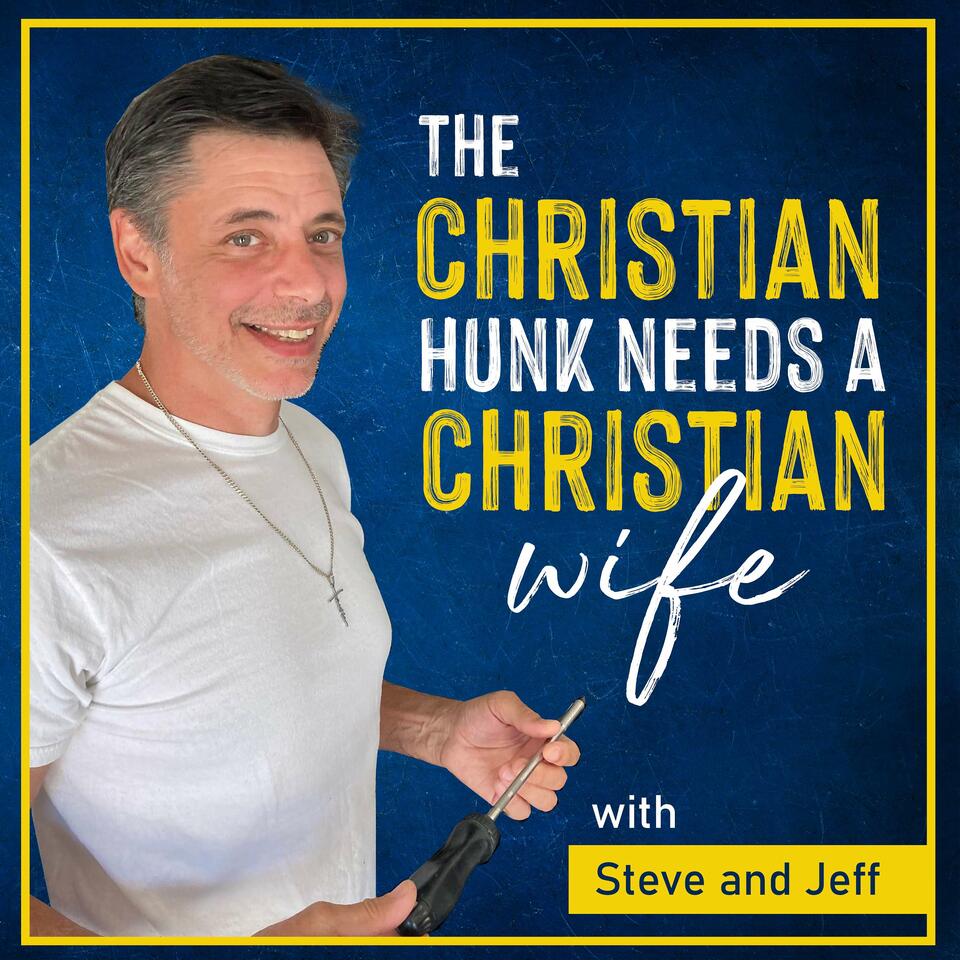 The Christian Hunk Needs a Christian Wife