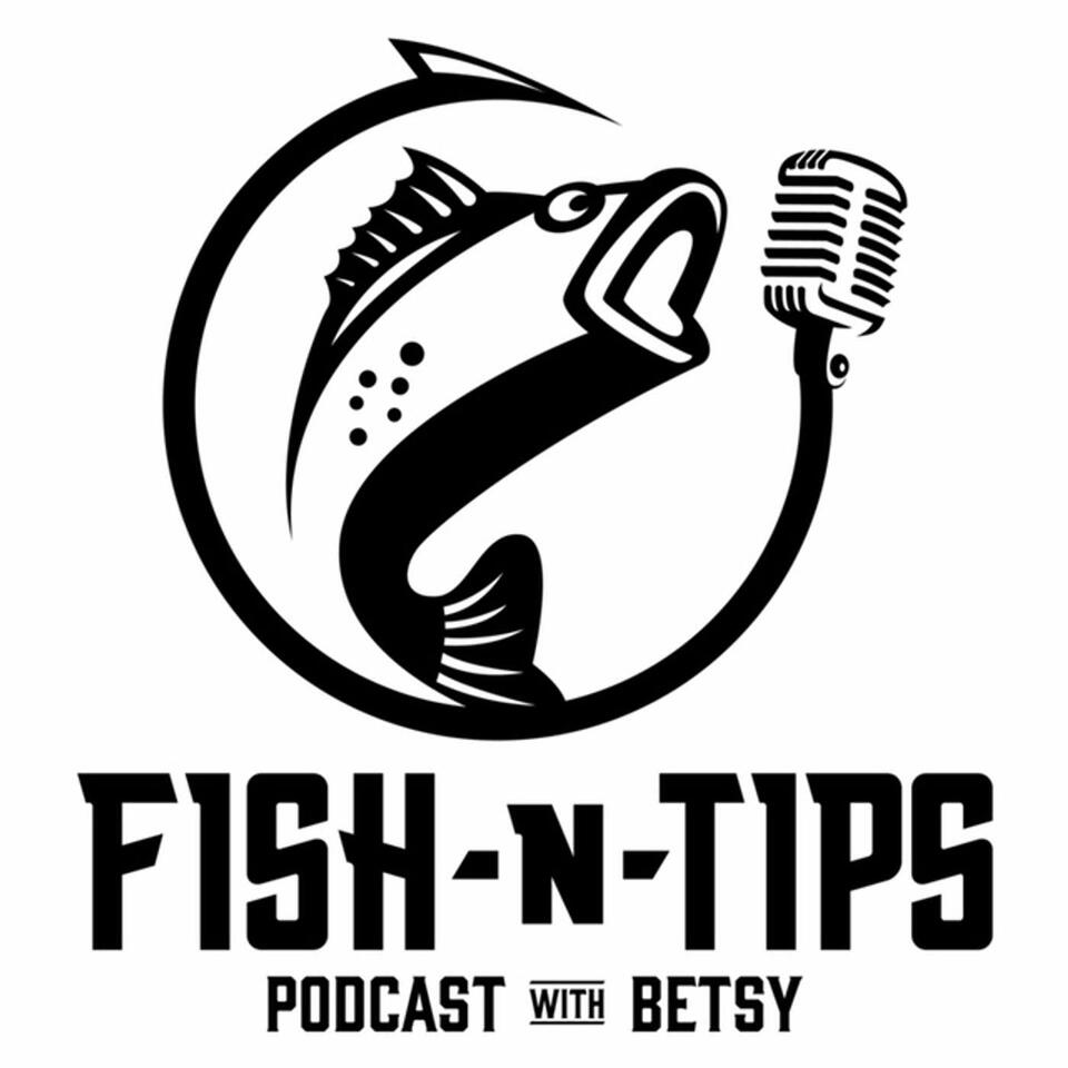 Fish n Tips with Betsy