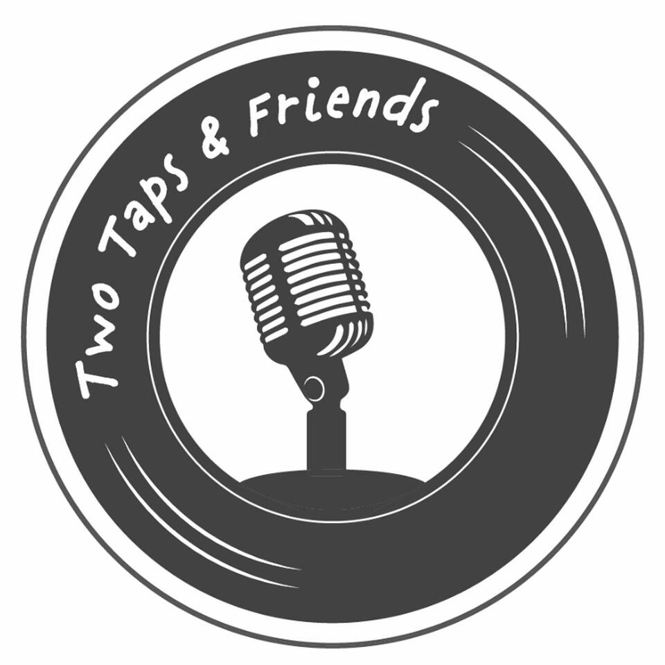 Two Taps and Friends