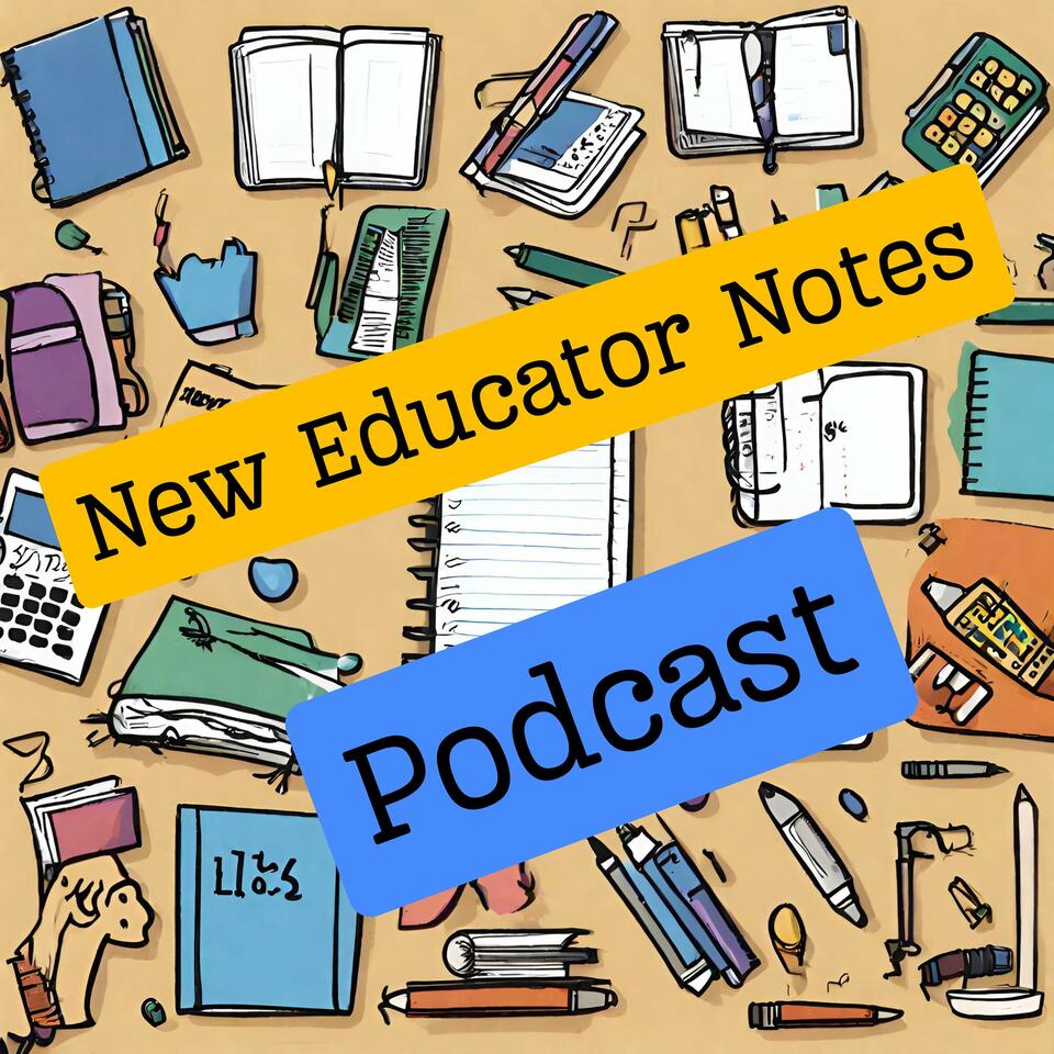 New Educator Notes