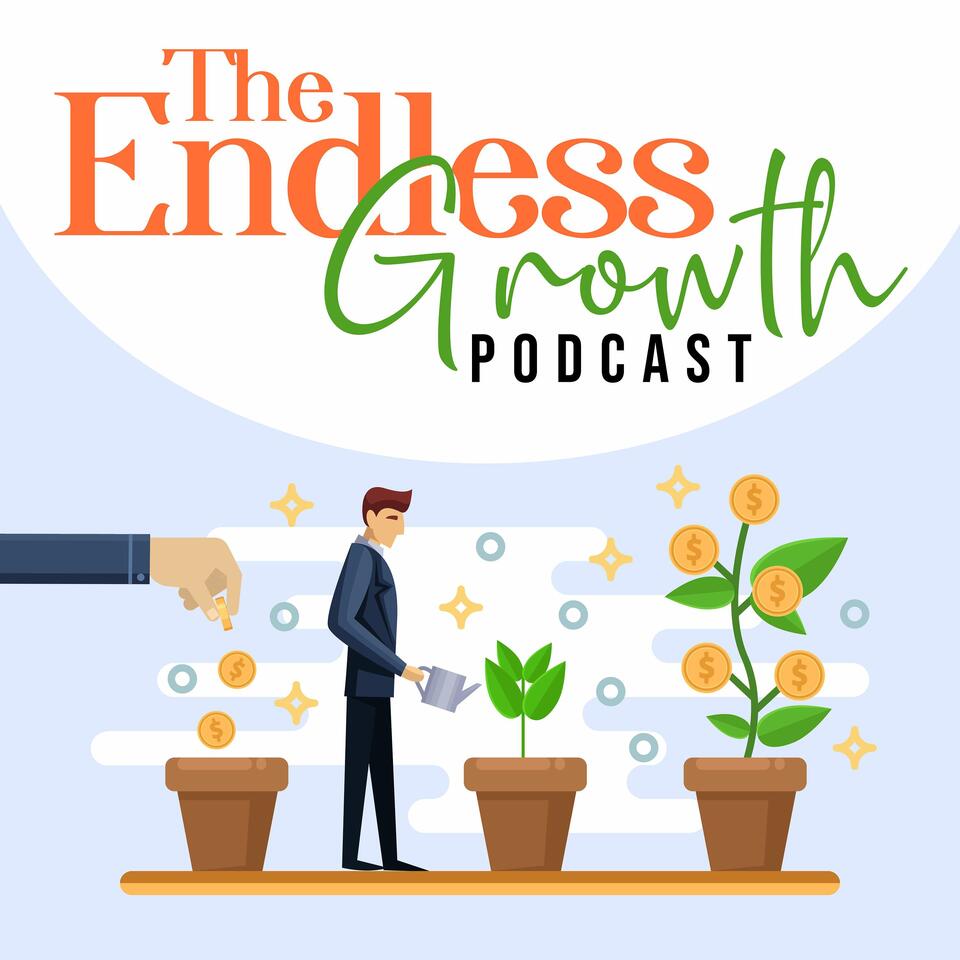 The Endless Growth Podcast
