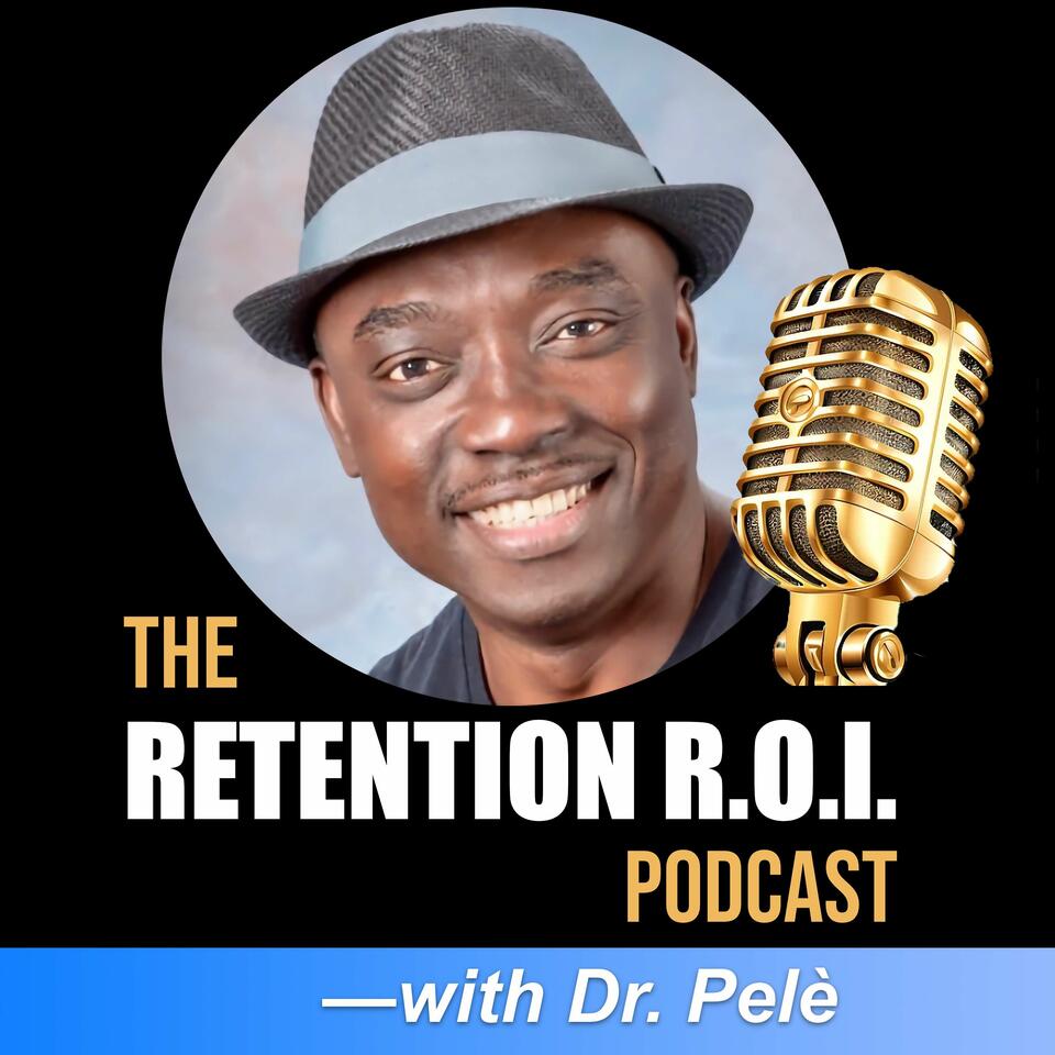 The Retention ROI™ Podcast