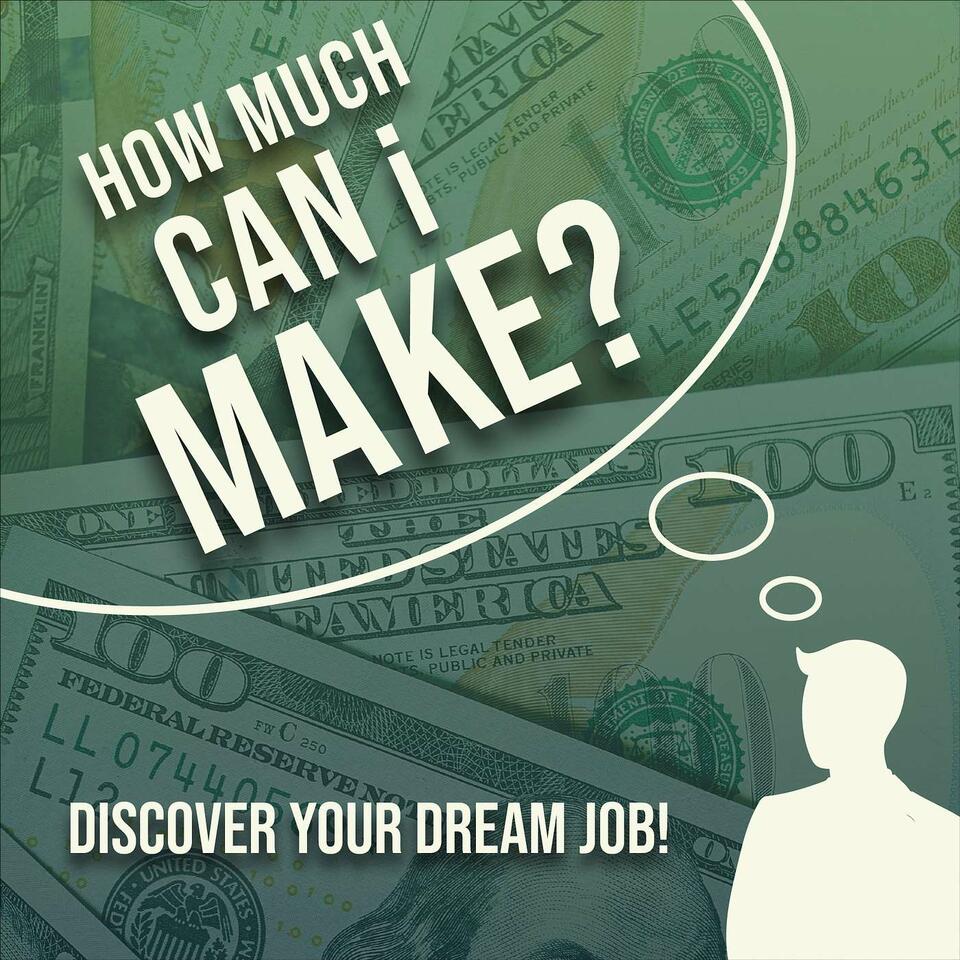 How Much Can I Make?