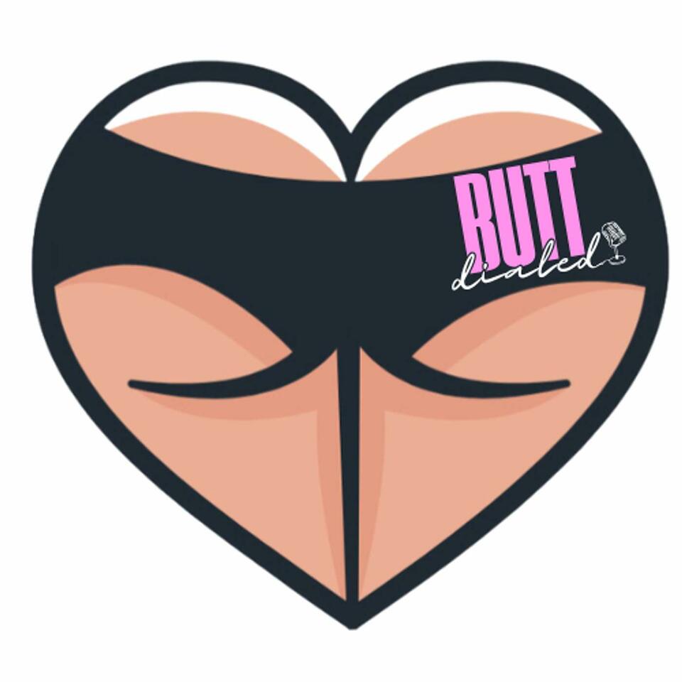 Butt Dialed Podcast