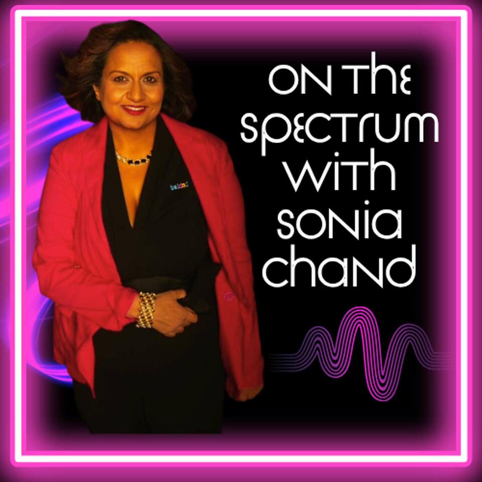 On the Spectrum with Sonia Krishna Chand