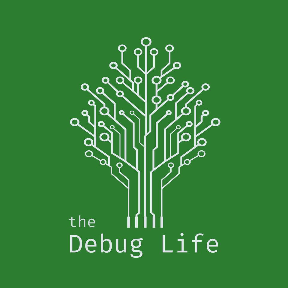 the Debug Life