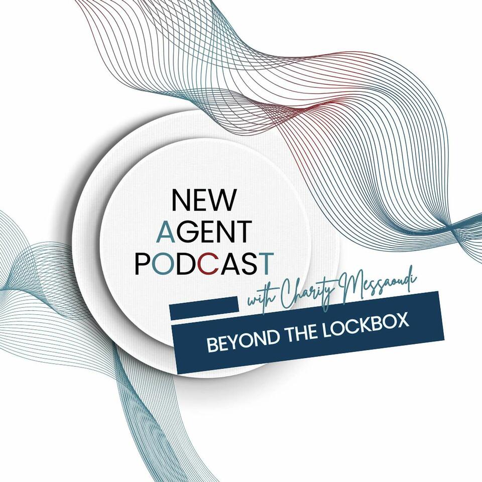 New Agent Podcast: Beyond the Lockbox