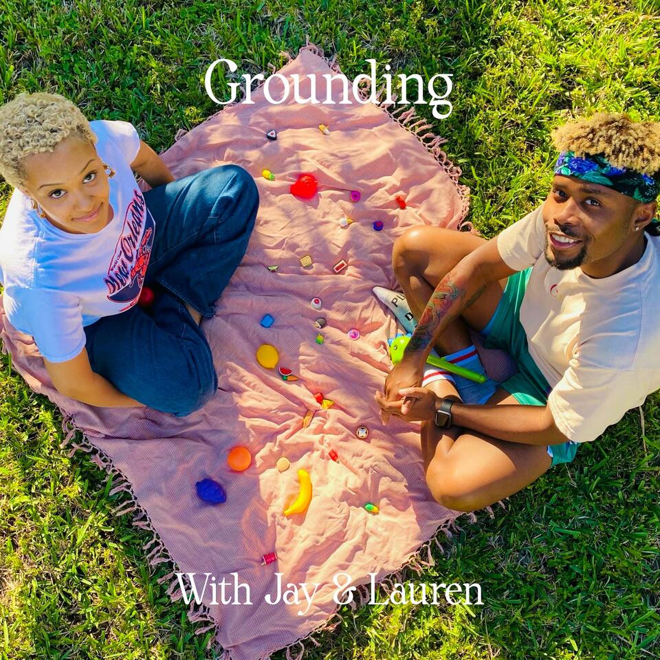 Grounding with Jay & Lauren