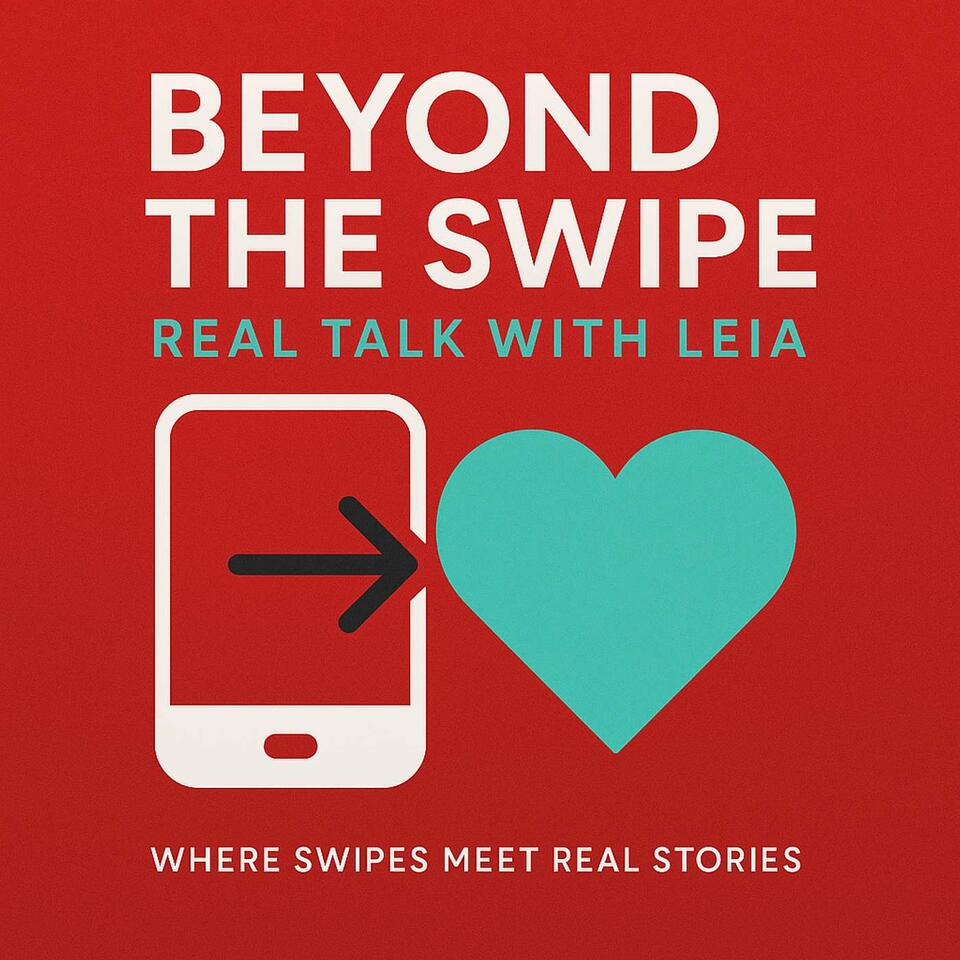 Beyond the Swipe: Real Talk with Leia